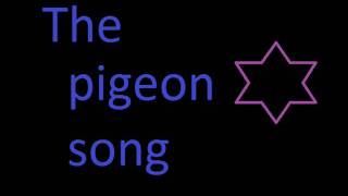 The Pigeon Song
