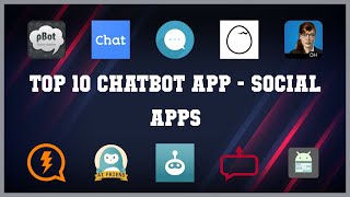 Top 10 Chatbot App Android Apps Guide