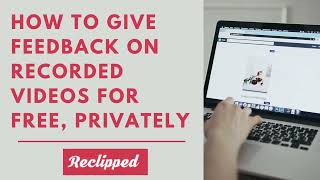 How to give specific and actionable feedback to remote students through videos