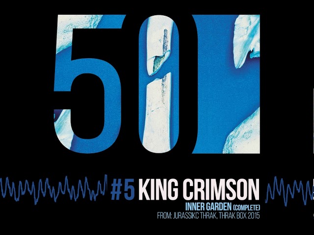 King Crimson - Inner Garden [50th Anniversary | Thrak Box 2015