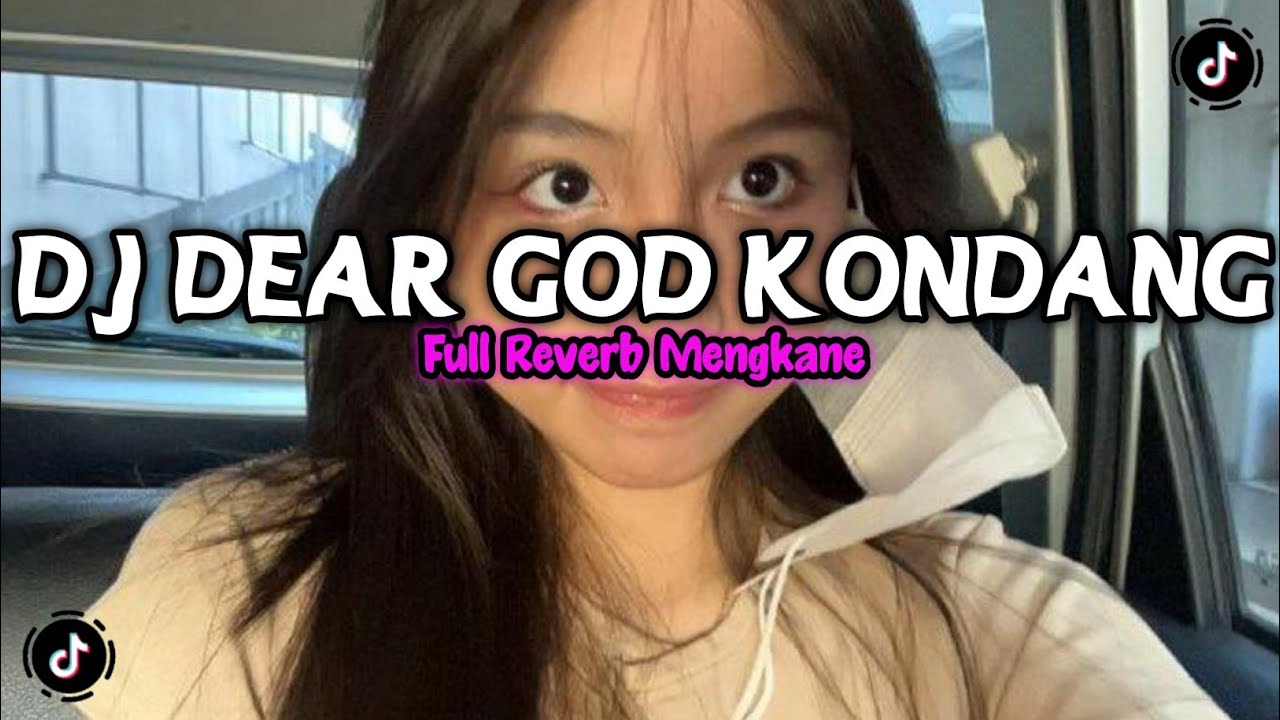 DJ OLD DEAR GOD STYLE KONDANG FULL REVERB SLOW BASS MENGKANE 2025