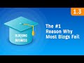 The #1 Reason Why Most Blogs Fail [1.3]