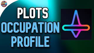 How to Set Your Occupation on Plots and Complete Your Profile