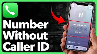 How To Find A No Caller ID Number On iPhone (Easiest Way)(2026 Guide)