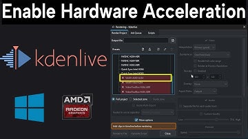 Enable Hardware Acceleration in Kdenlive on Windows