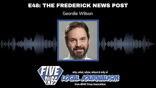 E48: The Frederick News Post