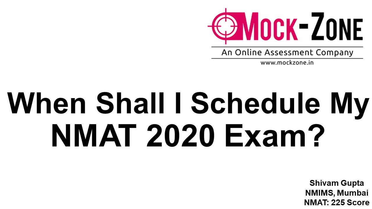 When Shall I Schedule My NMAT 2020 Exam || Key Pointers || Must Watch
