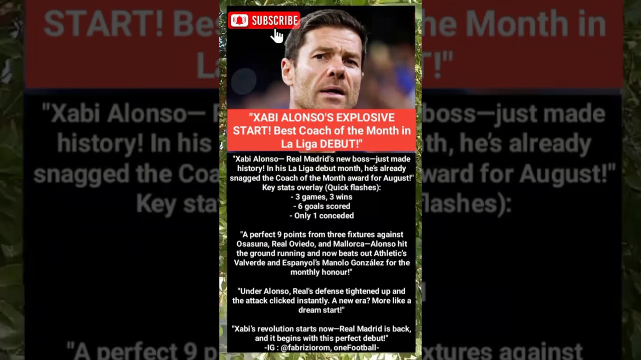 "Xabi Alonso’s PERFECT Start! Wins Best Coach of the Month in La Liga Debut!"