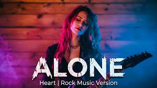 Alone  Heart  Rock  Version