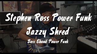 Stephen Ross jazzy shred, power funk.