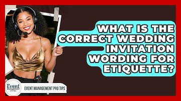 What Is The Correct Wedding Invitation Wording For Etiquette? - Event Management Pro Tips