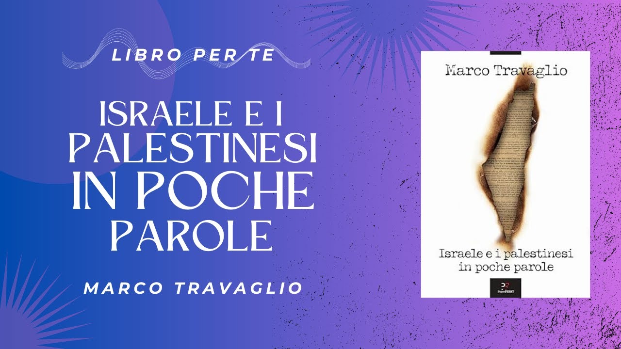 Lettura del giorno: ISRAELE E I PALESTINESI IN POCHE PAROLE DI MARCO