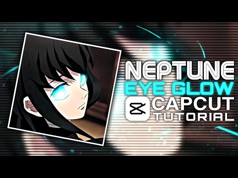 How To Do Eye Glow Effect Like @neptuneditsOn CapCut | CapCut AMV/Edit Tutorials