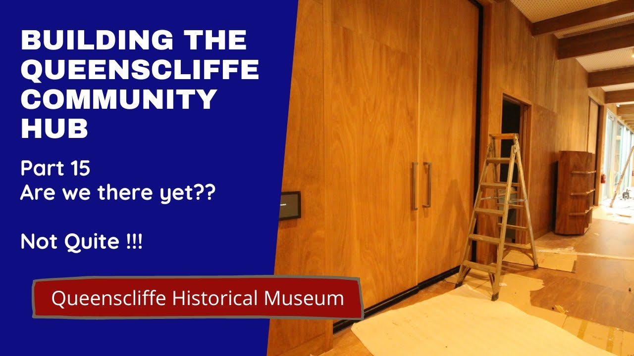 Building The Queenscliffe HUB Part 15   Are we There Yet?? Not Quite!!!