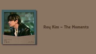 Roy Kim - The Moments [Typhoon Family OST Part.7] {Easy Lyrics}