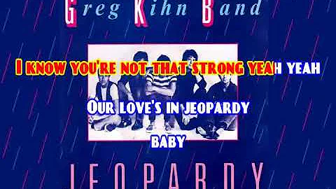 KARAOKE GREG KIHN BAND - JEOPARDY