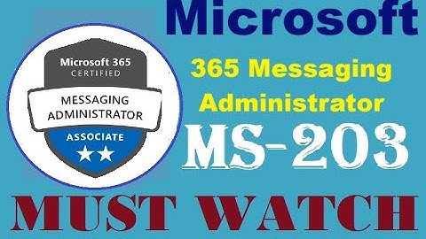 Questions of MS-203 : Microsoft 365 Messaging Administrator - Real Q&A - Part#8