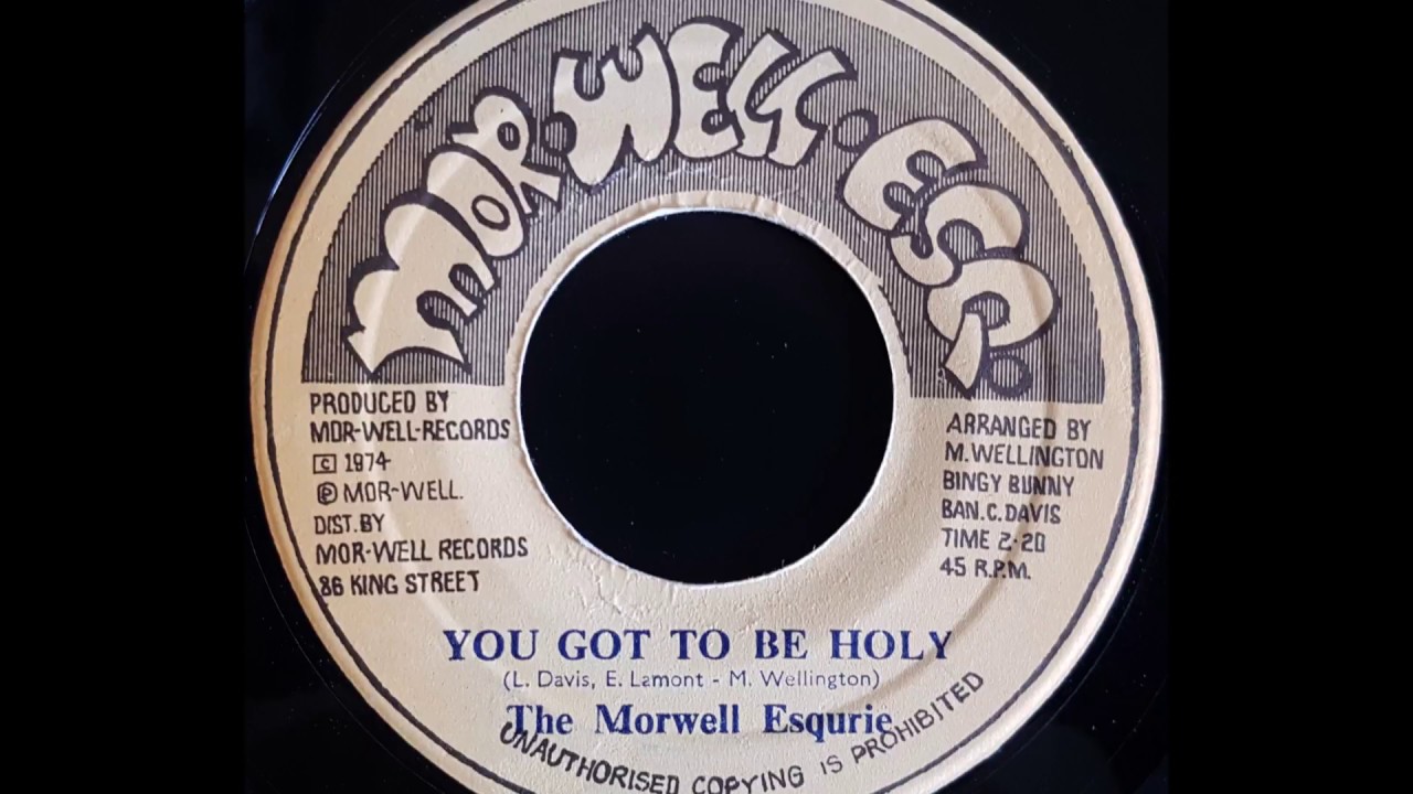 THE MORWELL ESQUIRE - You Got To Be Holy [1974] - YouTube