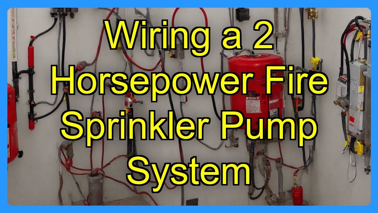Wiring a 2 Horsepower Fire Sprinkler Pump System