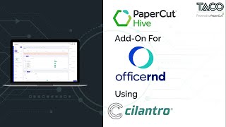 PaperCut Hive Add-On for OfficeRnD using Cilantro