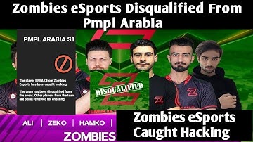 Zombies Esports Disqualified From PMPL Arabia | Zombies Esports Caught Hacking | Team Banned