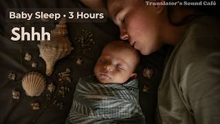Baby Sleep | Shhh + Gentle Ocean Waves 🌊🌙 | 3 Hours (Fades After 1 Minute)