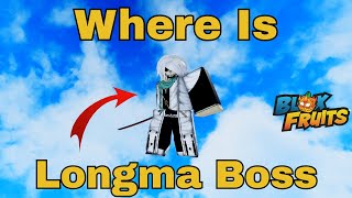 Where Is Longma In Blox Fruits | Where To Find Longma Boss Location In Blox Fruits | Roblox