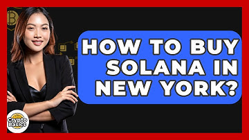 How to Buy Solana in New York? - CryptoBasics360.com