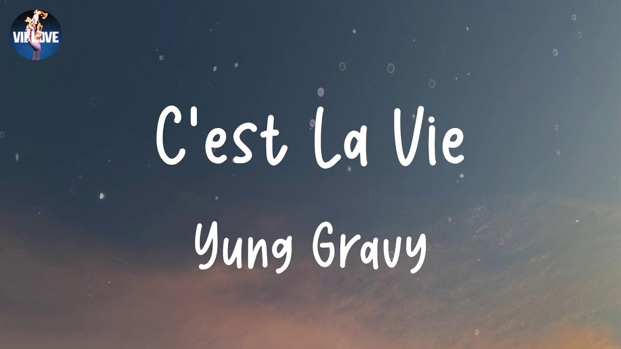 Yung Gravy C'est La Vie (Lyrics) YouTube