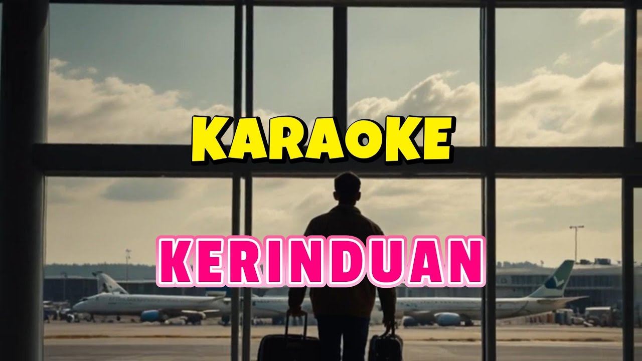 KARAOKE  - KERINDUAN