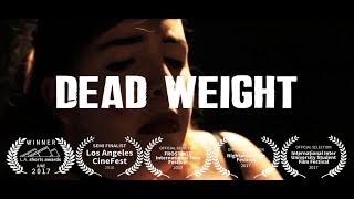 Dead Weight | Award Winning Short Film