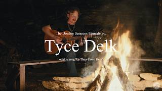 Tyce Delk - Up There Down Here (The Bonfire Sessions)