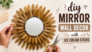 DIY Mirror Wall Decor With Ice Cream Sticks | Ice Cream Stick Craft Ideas 