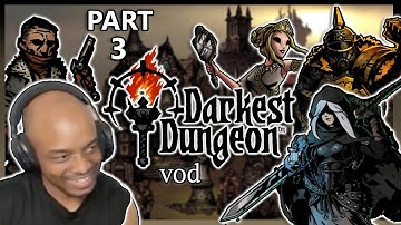 Lacari Plays Darkest Dungeon [Enhanced Difficulty] - Part 3