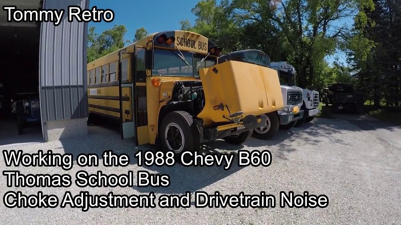Working on the 1988 Chevy B60 Thomas School Bus Choke Adjustment and