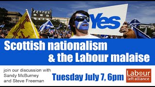 Scottish nationalism & the Labour malaise