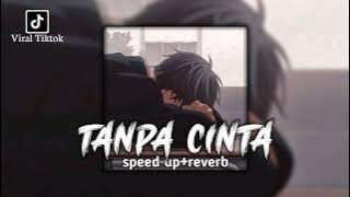 Tanpa Cinta - Yovie & Nuno [speed up reverb version] viral tiktok