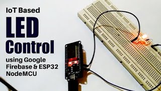 IoT Based LED Control using Google Firebase and ESP32 NodeMCU