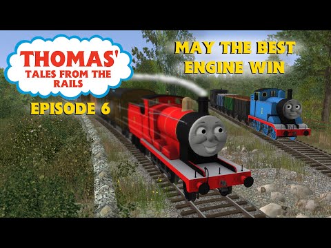 Thomas' Tales From The Rails Ep 6: May the Best Engine win