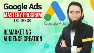Google Ads Tutorial | Remarketing Audience Creation l Digital Marketing | Lecture 38