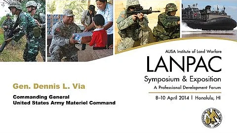 2014 AUSA LANPAC Symposium - Gen. Dennis Via - CG,...