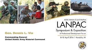 2014 AUSA LANPAC Symposium - Gen. Dennis Via - CG, Army Materiel Command