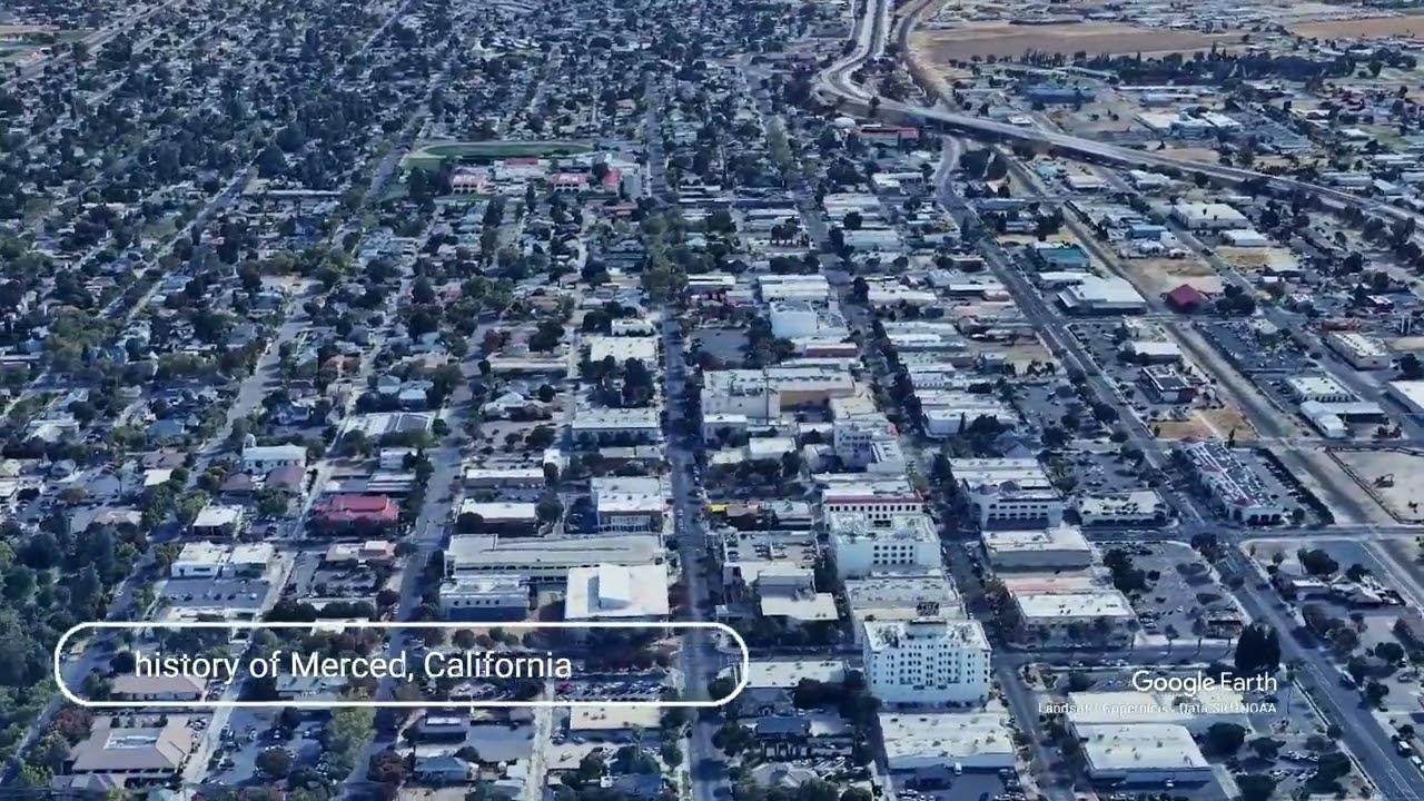 The history of Merced, California