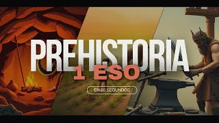 LA PREHISTORIA- 1 DE LA ESO (En 60 segundos )