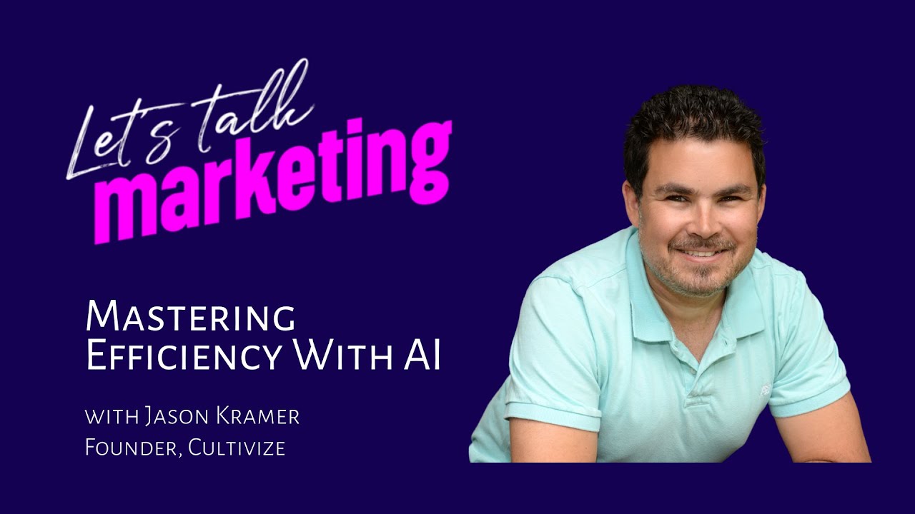 Mastering Efficiency with AI featuring Jason Kramer
