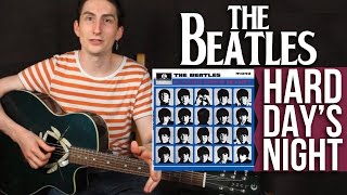 The Beatles - Hard Day's Night - Как играть на акустической гитаре Битлз (The Beatles) - Первый Лад The Beatles - Hard Day's Night - Как играть на акустической гитаре Битлз (The Beatles) - Первый Лад