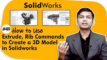 How to Use Extrude, Rib Commands to Create a 3D Model in Solidworks - Part Modeling in Solidworks