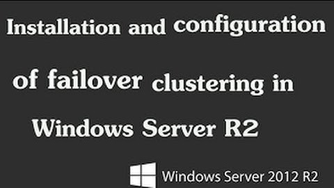 Introduction to Failover Cluster in Windows Server 2012 R2