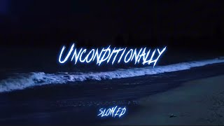 Unconditionally (the best part | slowed  reverb)