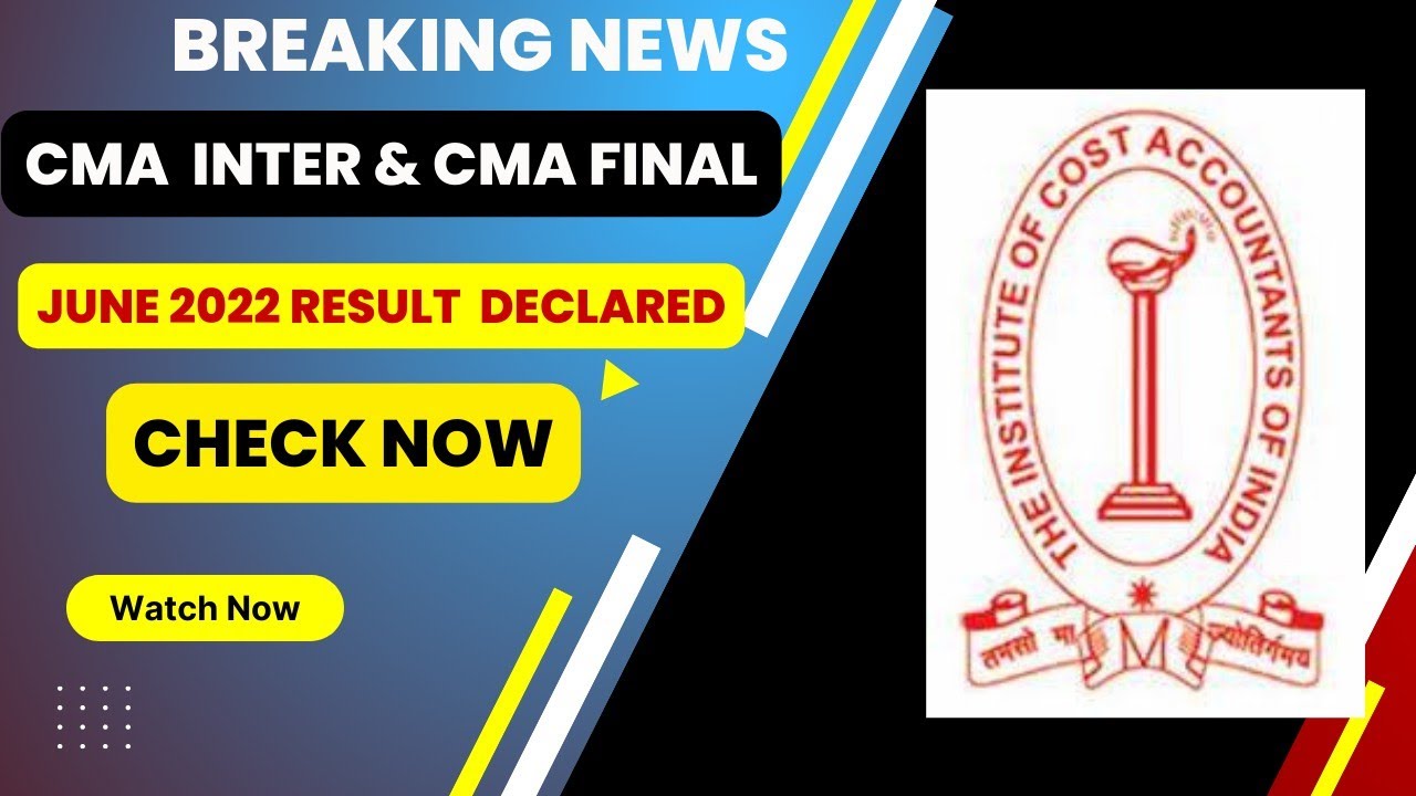 Breaking News | ICMAI Biggest Announcement | CMA RESULT JUNE 2022 declared  | Check Your Result